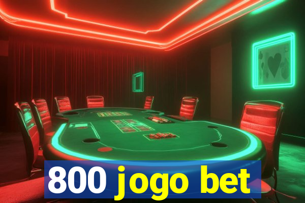 800 jogo bet